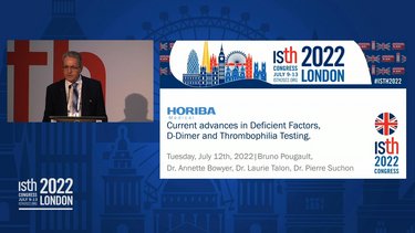 ISTH2022 HORIBA Medical - Current advances in deficient factors, D-Dimer and Thrombophilia testing